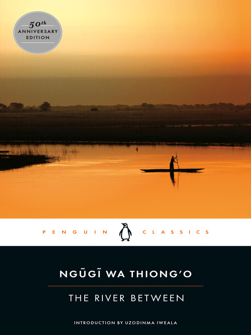 Title details for The River Between by Ngugi wa Thiong'o - Available